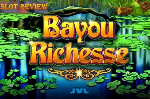 Bayou Richesse Slot Review